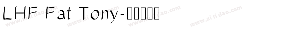 LHF Fat Tony字体转换